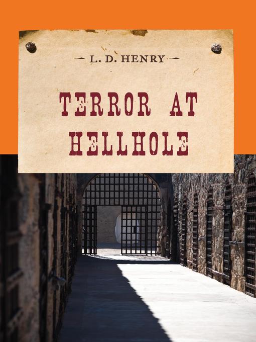 Title details for Terror at Hellhole by L. D. Henry - Available